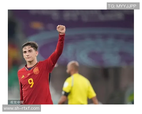 加维引领新时代足球潮流展现年轻力量与无限可能